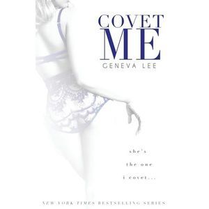 Covet Me -- Geneva Lee